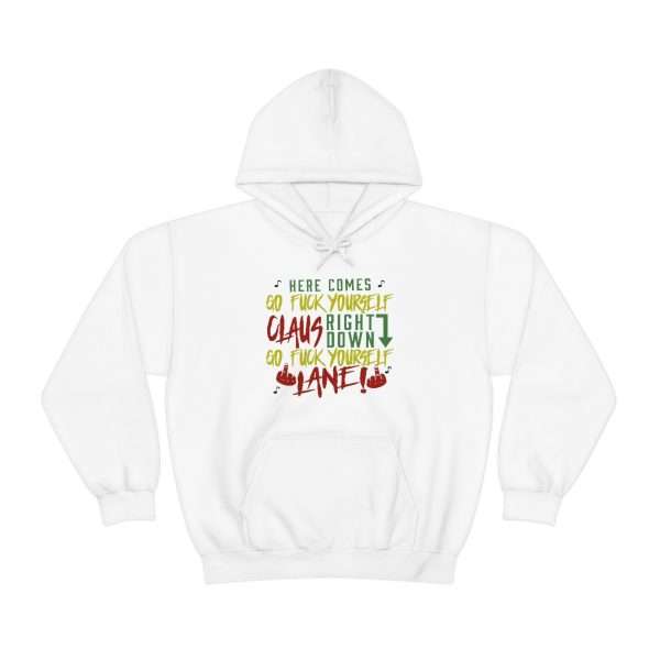 Unisex Heavy Blend™ Hooded Sweatshirt - Here Comes Go F*ck Yourself Claus Right Down Go F*ck Yourself Lane! - Image 2