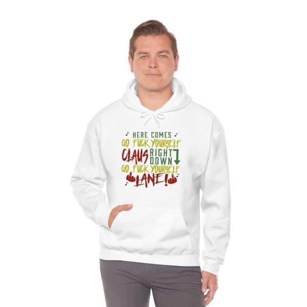 Unisex Heavy Blend™ Hooded Sweatshirt - Here Comes Go F*ck Yourself Claus Right Down Go F*ck Yourself Lane! - Image 5