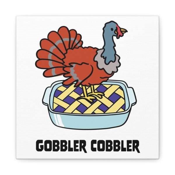 Canvas Gallery Wraps - Gobbler Cobbler - Image 29