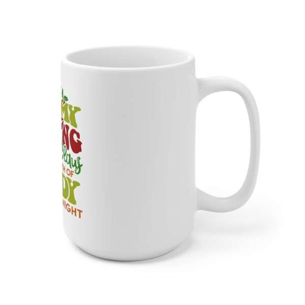 Ceramic Coffee Mug 15oz - I Saw Mommy Kissing Banana Claus Underneath of Daddy Late Last Night - Image 3