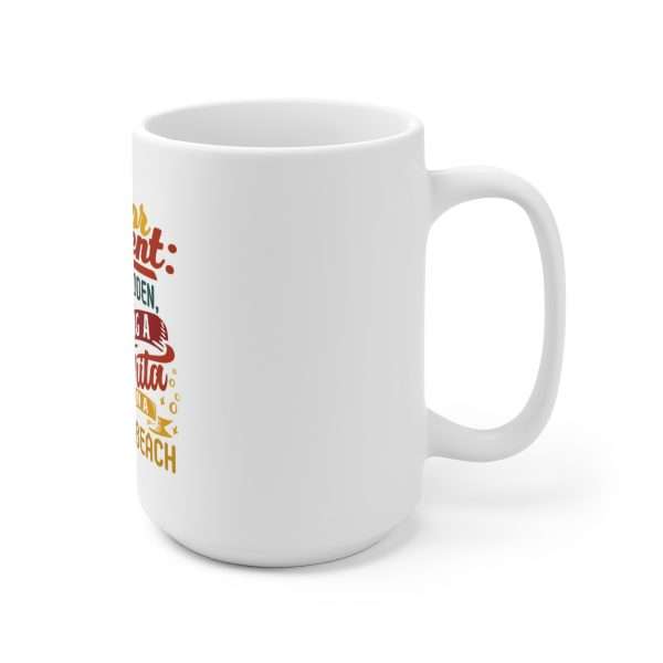 Ceramic Coffee Mug 15oz - Señor Moment: All of a Sudden, I Think I’m Having a Margarita on a Mexican Beach - Image 3