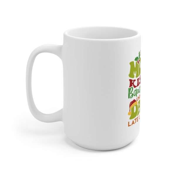 Ceramic Coffee Mug 15oz - I Saw Mommy Kissing Banana Claus Underneath of Daddy Late Last Night - Image 2