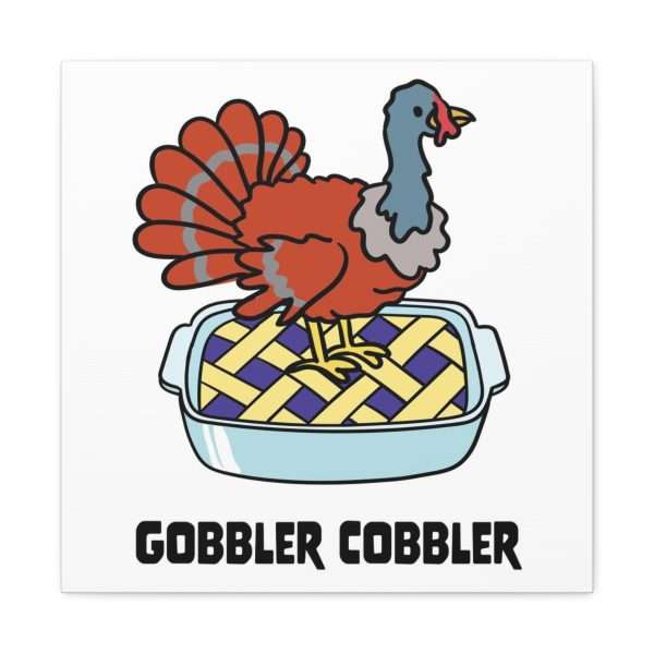 Canvas Gallery Wraps - Gobbler Cobbler - Image 8