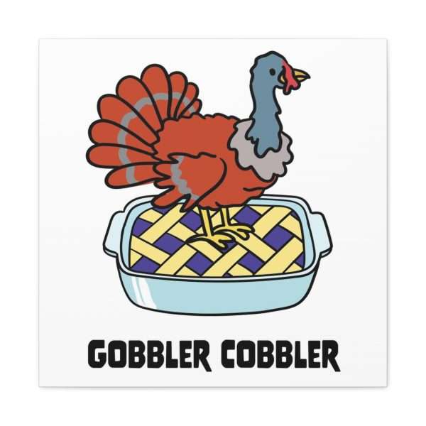 Canvas Gallery Wraps - Gobbler Cobbler - Image 15