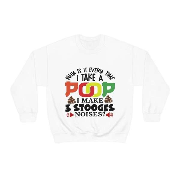 Unisex Heavy Blend™ Crewneck Sweatshirt - Why Is It Every Time I Take a Poop, I Make 3 Stooges Noises? - Image 2