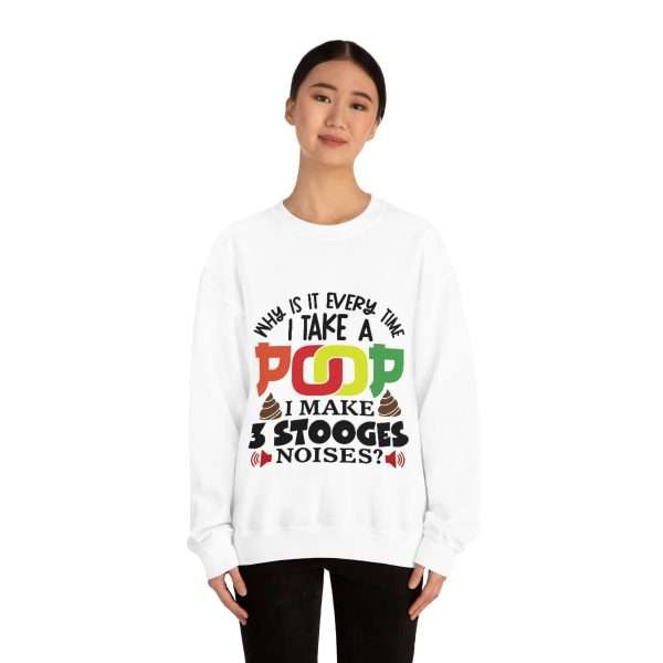 Unisex Heavy Blend™ Crewneck Sweatshirt - Why Is It Every Time I Take a Poop, I Make 3 Stooges Noises? - Image 3