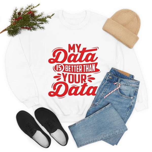 Unisex Heavy Blend™ Crewneck Sweatshirt - My Data Is Better Than Your Data - Image 7