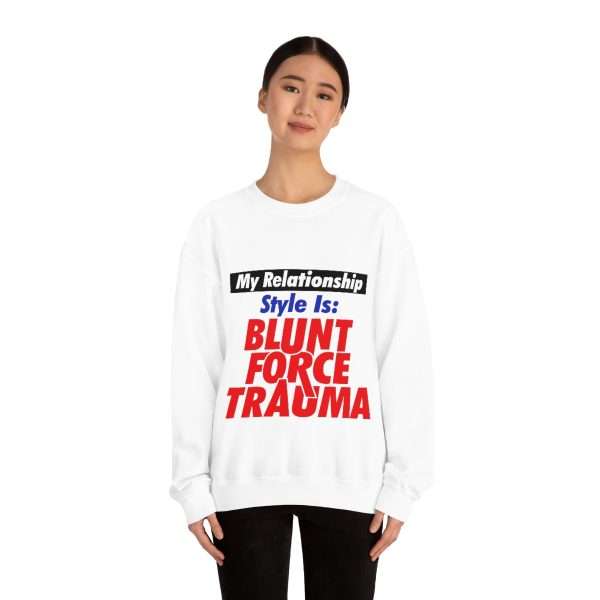 Unisex Heavy Blend™ Crewneck Sweatshirt - My Relationship Style Is: BLUNT FORCE TRAUMA - Image 3