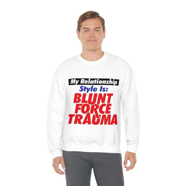 Unisex Heavy Blend™ Crewneck Sweatshirt - My Relationship Style Is: BLUNT FORCE TRAUMA - Image 5