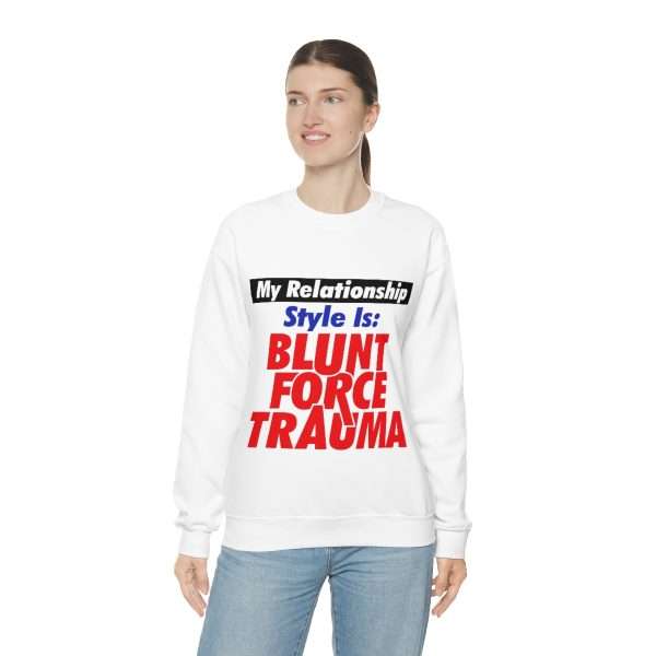 Unisex Heavy Blend™ Crewneck Sweatshirt - My Relationship Style Is: BLUNT FORCE TRAUMA - Image 6