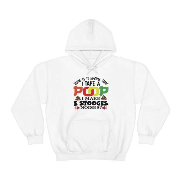 Unisex Heavy Blend™ Hoodie Sweatshirt - Why Is It Every Time I Take a Poop, I Make 3 Stooges Noises - Image 2