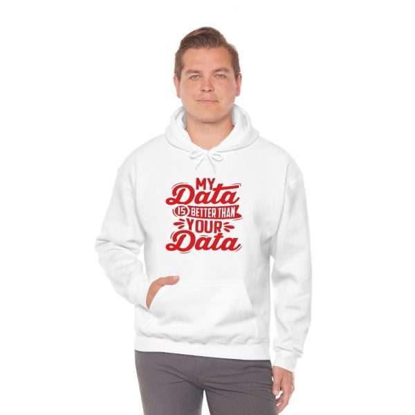 Unisex Heavy Blend™ Hoodie Sweatshirt - My Data Is Better Than Your Data - Image 5