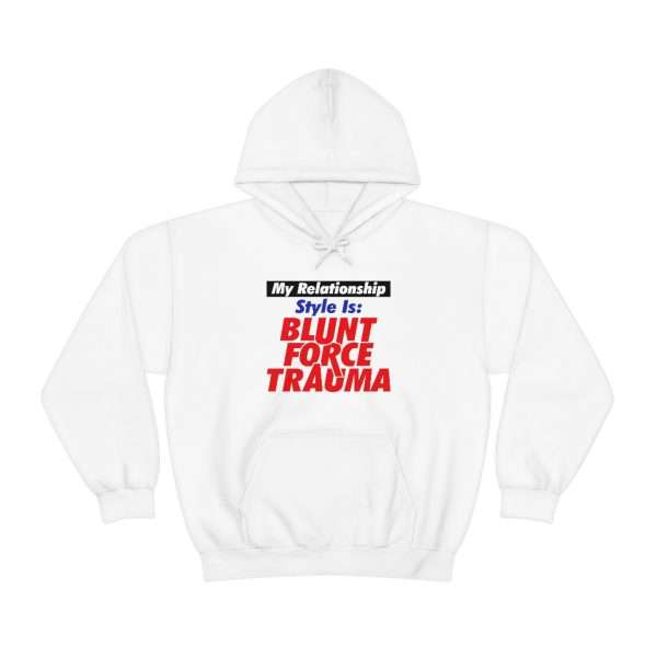 Unisex Heavy Blend™ Hoodie Sweatshirt - My Relationship Style Is: BLUNT FORCE TRAUMA - Image 2