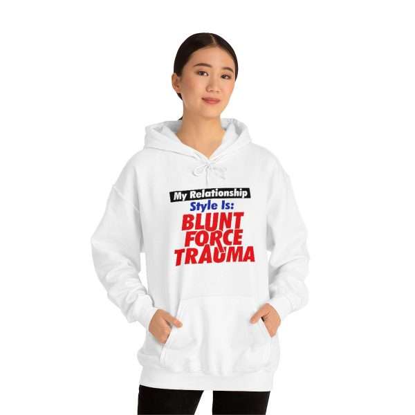 Unisex Heavy Blend™ Hoodie Sweatshirt - My Relationship Style Is: BLUNT FORCE TRAUMA - Image 3