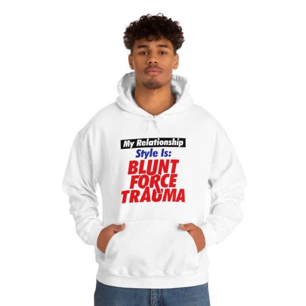 Unisex Heavy Blend™ Hoodie Sweatshirt - My Relationship Style Is: BLUNT FORCE TRAUMA - Image 4