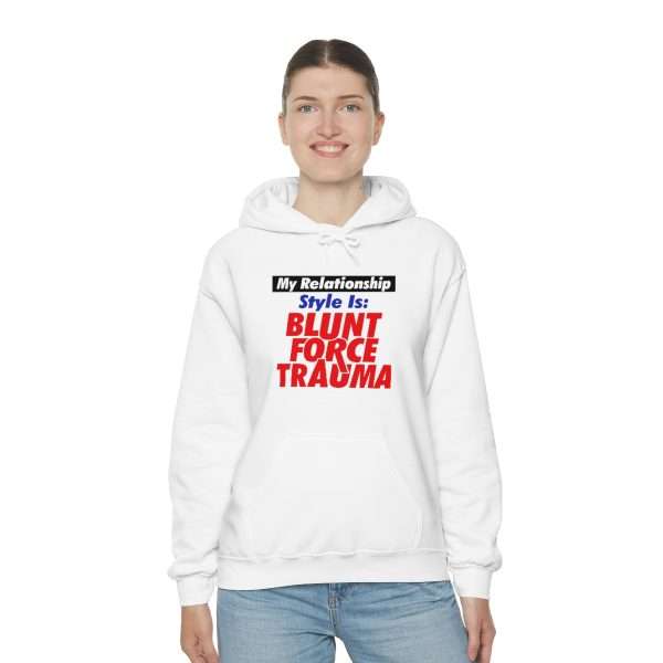 Unisex Heavy Blend™ Hoodie Sweatshirt - My Relationship Style Is: BLUNT FORCE TRAUMA - Image 5