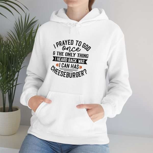 Unisex Heavy Blend™ Hoodie Sweatshirt - I Prayed to God Once & the Only Thing I Heard Back Was: I Can Has Cheeseburger? - Image 6