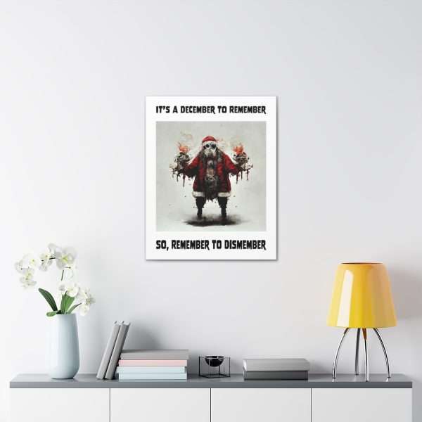 Funny Canvas Art Print Gallery Wrap - It's a December to Remember, So Remember to Dismember - Image 5