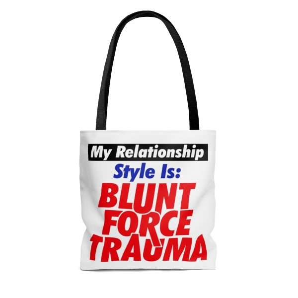 AOP Tote Bag - My Relationship Style Is: BLUNT FORCE TRAUMA - Image 4