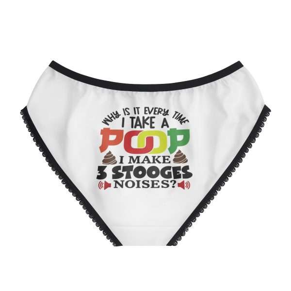 Women's Panties - Why Is It Every Time I Take a Poop, I Make 3 Stooges Noises - Image 3