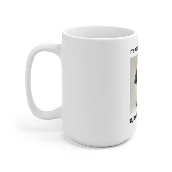 Ceramic Coffee Mug 15oz - It's a December to Remember, So Remember to Dismember - Image 2