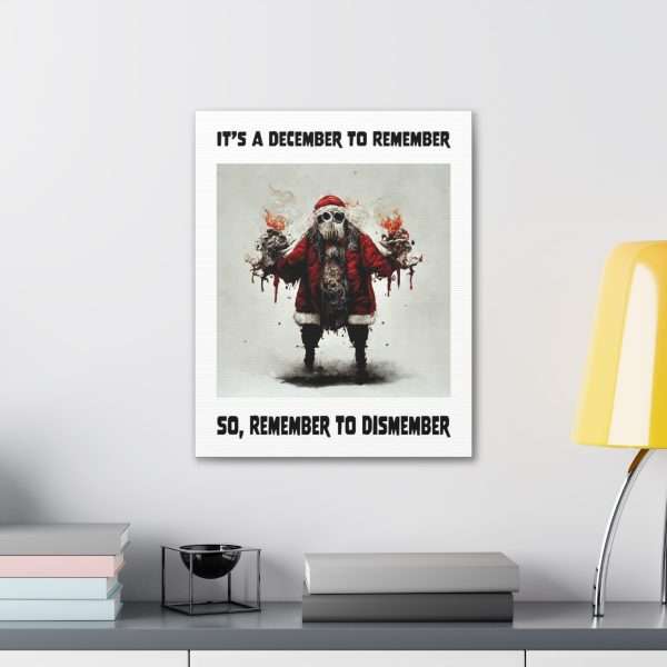 Funny Canvas Art Print Gallery Wrap - It's a December to Remember, So Remember to Dismember - Image 11