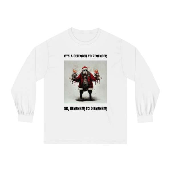 Unisex Classic Long Sleeve T-Shirt - It's a December to Remember, So Remember to Dismember - Image 2