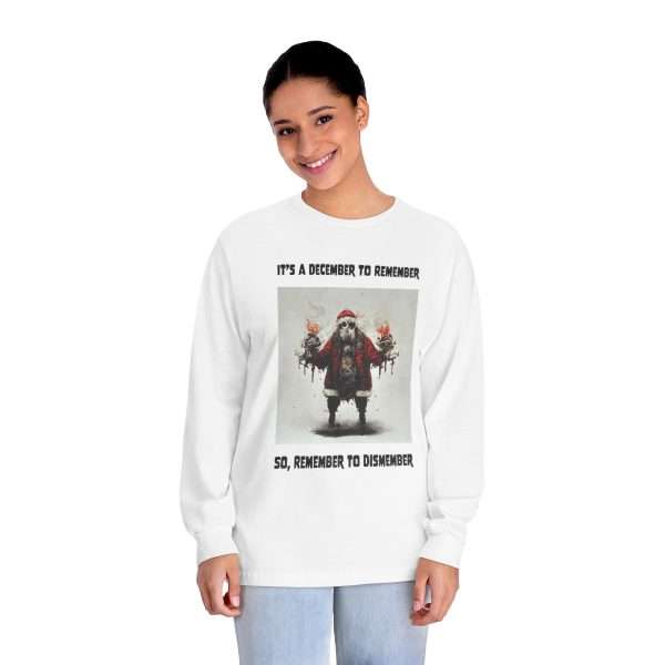 Unisex Classic Long Sleeve T-Shirt - It's a December to Remember, So Remember to Dismember - Image 3