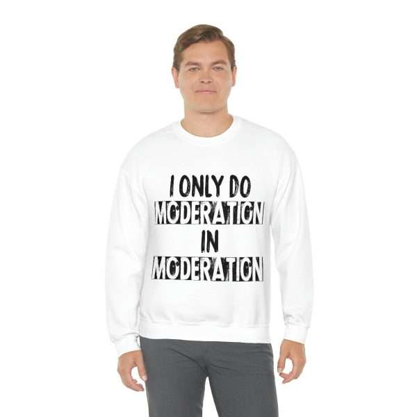 Unisex Heavy Blend™ Crewneck Sweatshirt - I Only Do Moderation in Moderation - Image 4