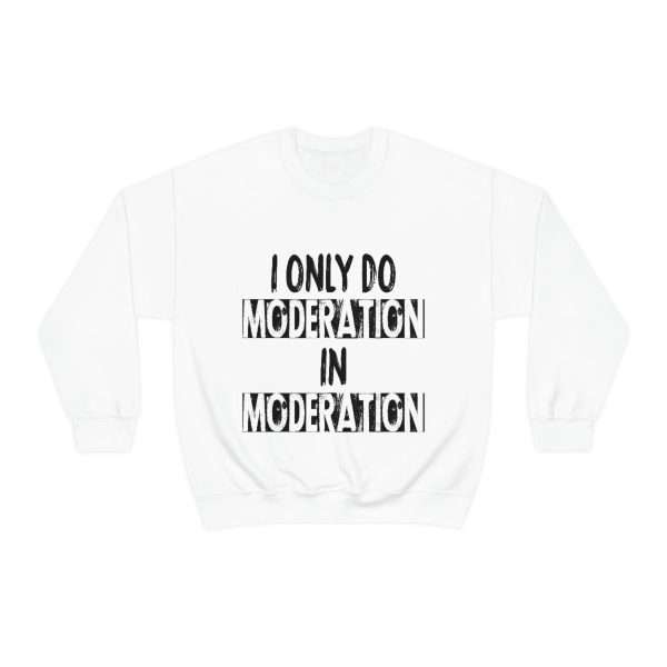 Unisex Heavy Blend™ Crewneck Sweatshirt - I Only Do Moderation in Moderation - Image 2