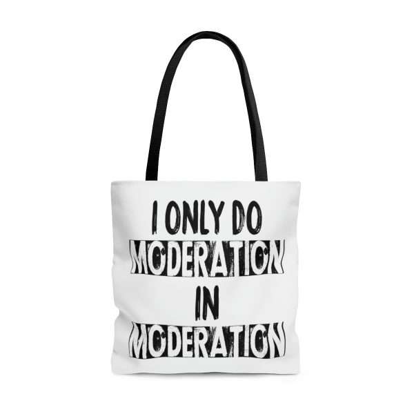 AOP Tote Bag - I Only Do Moderation in Moderation - Image 5