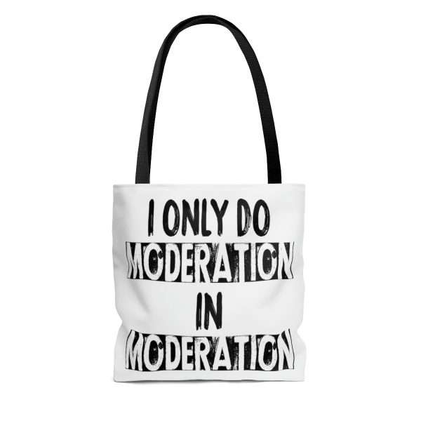 AOP Tote Bag - I Only Do Moderation in Moderation - Image 4