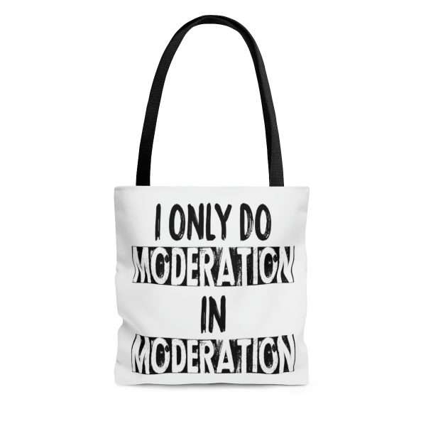 AOP Tote Bag - I Only Do Moderation in Moderation - Image 3