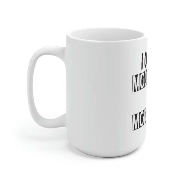 Ceramic Coffee Mug 15oz - I Only Do Moderation in Moderation - Image 2