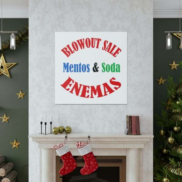 Funny Canvas Gallery Print Wrap - Blowout Sale - Mentos & Soda Enemas - Image 27