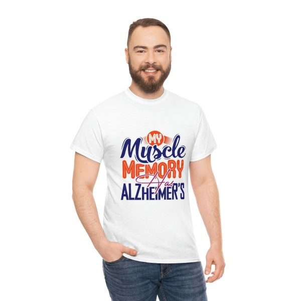 Humorous Unisex Heavy Cotton T-shirt - My Muscle Memory Has Alzheimer’s