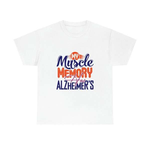 Humorous Unisex Heavy Cotton T-shirt - My Muscle Memory Has Alzheimer’s - Image 2