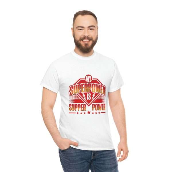 Funny Unisex Heavy Cotton T-shirt - My Superpower Is Supper Power