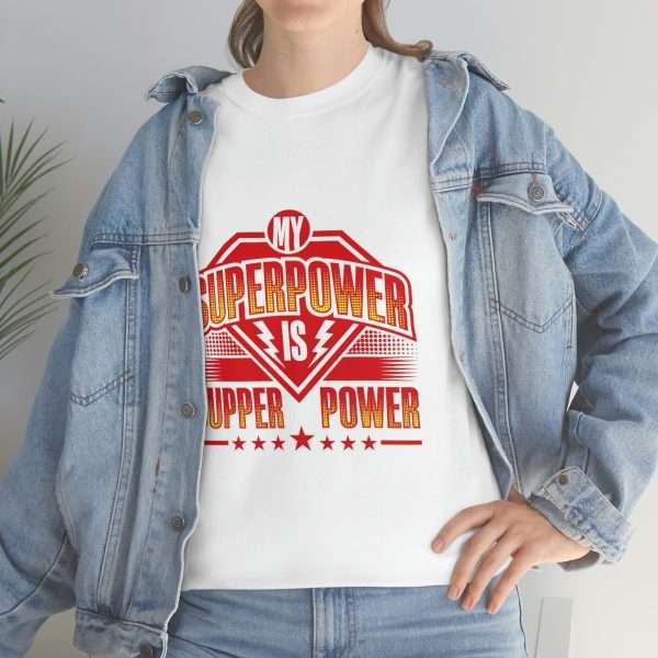 Funny Unisex Heavy Cotton T-shirt - My Superpower Is Supper Power - Image 6