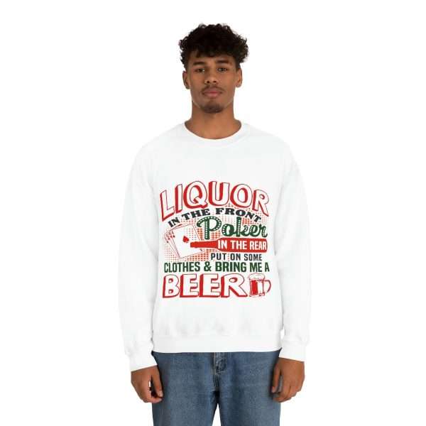 Humorous Unisex Heavy Blend Crewneck Sweatshirt - Liquor In the Front. Poker In the Rear. Put on Some Clothes & Bring Me a Beer - Image 4