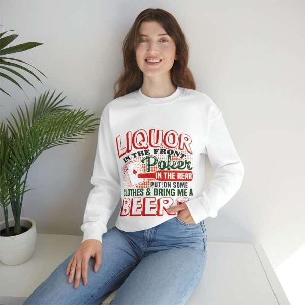 Humorous Unisex Heavy Blend Crewneck Sweatshirt - Liquor In the Front. Poker In the Rear. Put on Some Clothes & Bring Me a Beer - Image 6