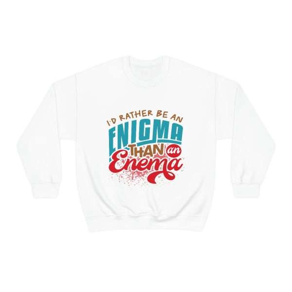 Humorous Unisex Heavy Blend Crewneck Sweatshirt - I’d Rather Be an Enigma Than an Enema - Image 2