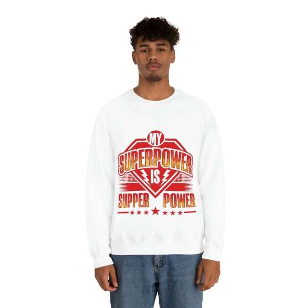 Funny Unisex Heavy Blend Crewneck Sweatshirt - My Superpower Is Supper Power - Image 4