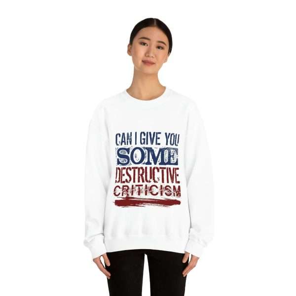 Funny Unisex Heavy Blend Crewneck Sweatshirt - Can I Give You Some Destructive Criticism?