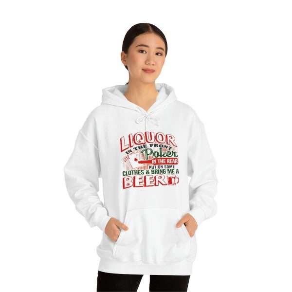 Humorous Unisex Heavy Blend Hoodie Sweatshirt - Liquor In the Front. Poker In the Rear. Put on Some Clothes & Bring Me a Beer - Image 3