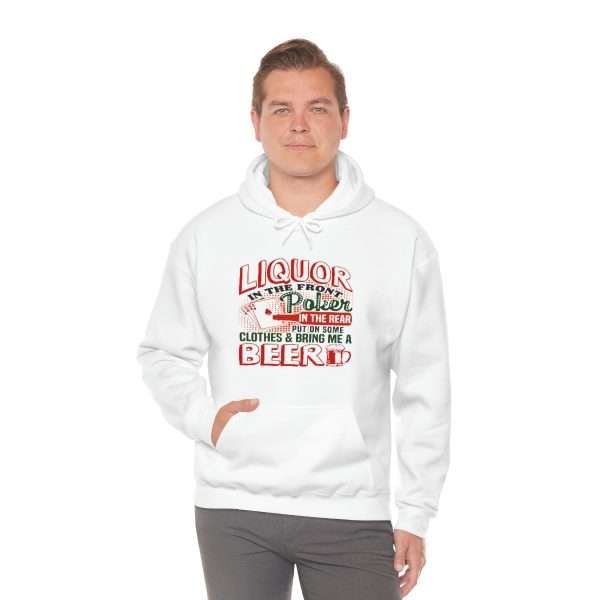 Humorous Unisex Heavy Blend Hoodie Sweatshirt - Liquor In the Front. Poker In the Rear. Put on Some Clothes & Bring Me a Beer - Image 5