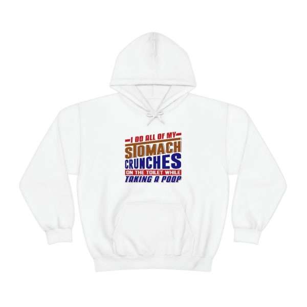 Humorous Unisex Heavy Blend Hoodie Sweatshirt - I Do All of My Stomach Crunches on the Toilet While Taking a Poop - Image 2