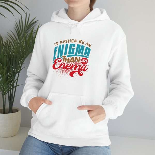 Humorous Unisex Heavy Blend Hoodie Sweatshirt - I’d Rather Be an Enigma Than an Enema