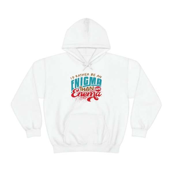 Humorous Unisex Heavy Blend Hoodie Sweatshirt - I’d Rather Be an Enigma Than an Enema - Image 2