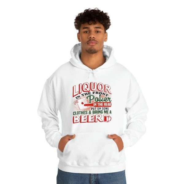 Humorous Unisex Heavy Blend Hoodie Sweatshirt - Liquor In the Front. Poker In the Rear. Put on Some Clothes & Bring Me a Beer